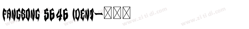 FangSong 5646 Ident字体转换